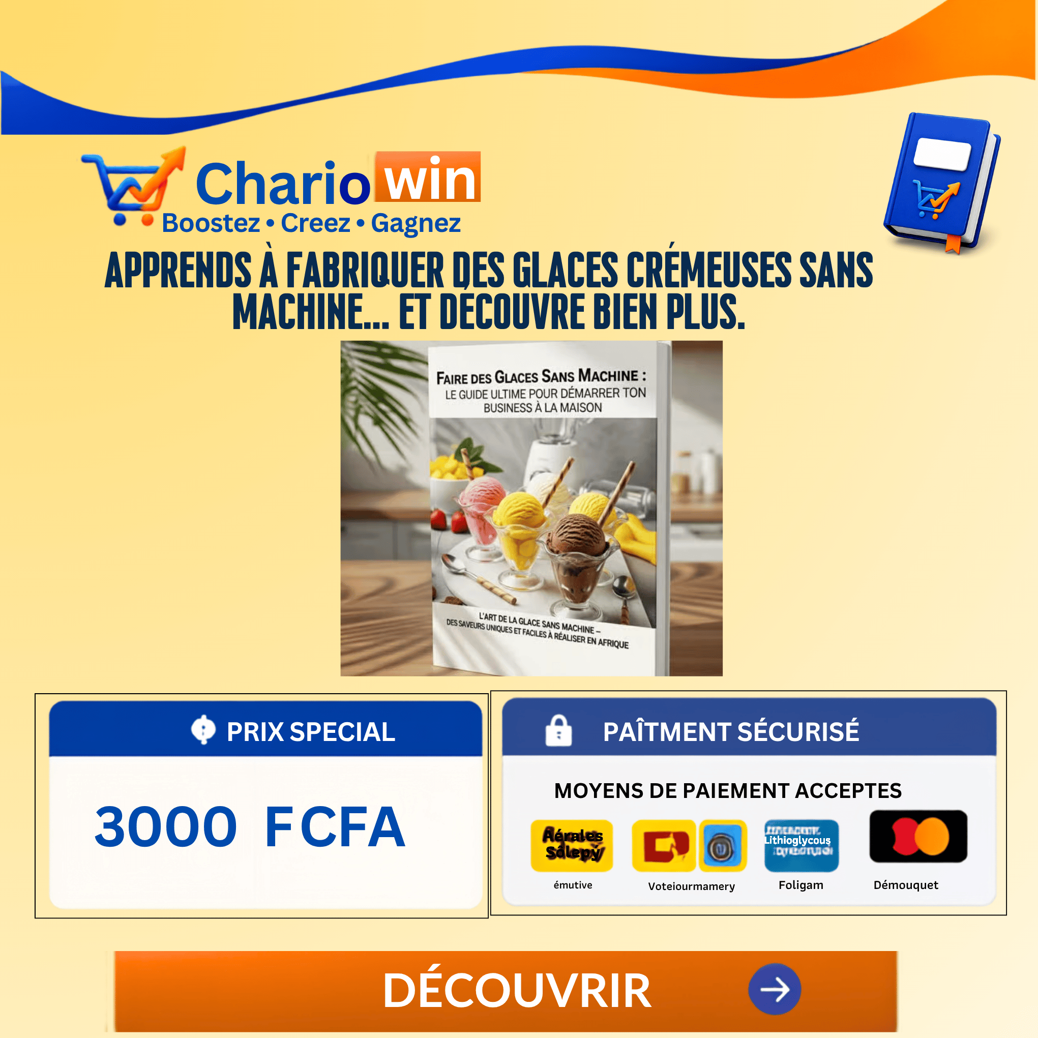 Apprends à fabriquer des glaces crémeuses sans machine… et découvre bien plus.