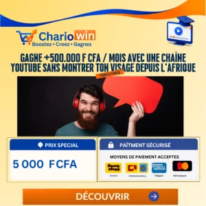 Gagne +500.000 F CFA / Mois Avec Une chaîne YouTube Sans Montrer Ton Visage Depuis l'Afrique